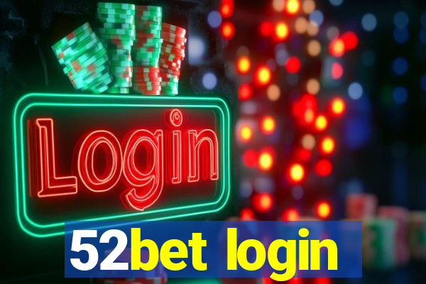 52bet login